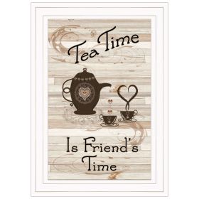 "Tea Time is Friend's Time" By Trendy Decor 4U; Ready to Hang Framed Print; White Frame