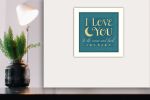 "I Love You" By Mollie B.; Printed Wall Art; Ready To Hang Framed Poster; White Frame