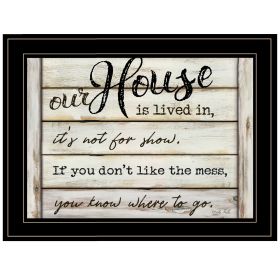 "Our House is Lived In" by Cindy Jacobs; Ready to Hang Framed Print; Black Frame (Color: as Pic)